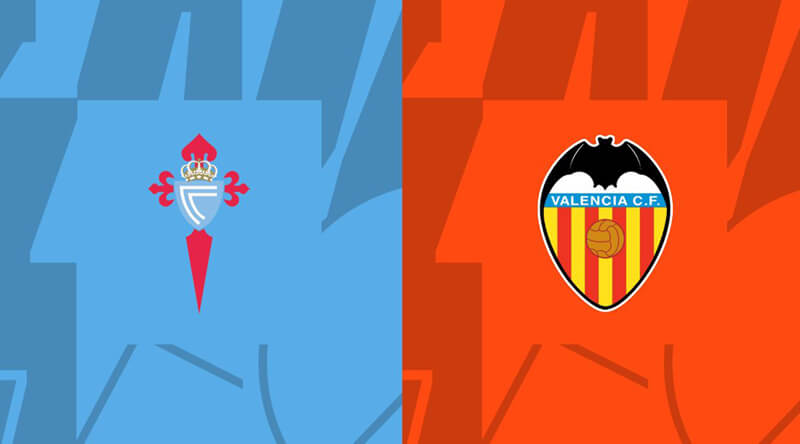 Soi kèo bóng đá Celta Vigo vs Valencia, 19h00, ngày 14/05