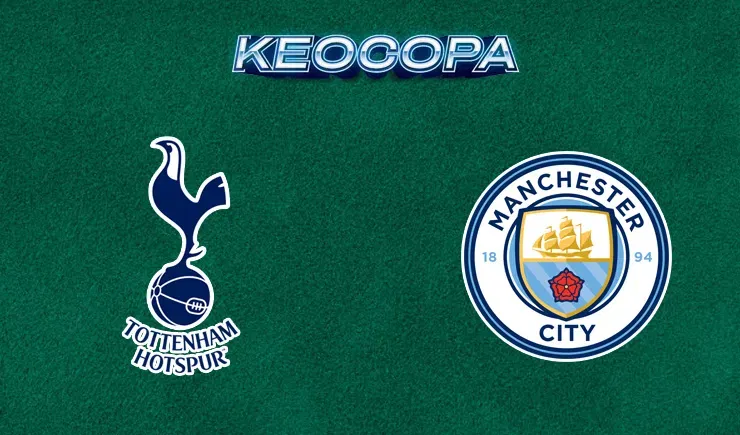 Soi kèo trận đấu giữa đấu Tottenham vs Man City 27/02/2025